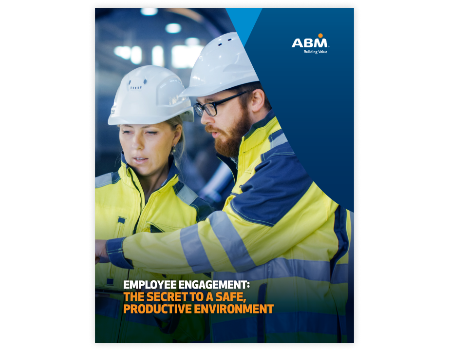 Employee Engagement: The Secret to a Safe, Productive Environment